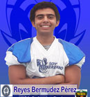 REYES BERMÚDEZ PÉREZ